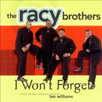 I Won't Forget by The Racy Brothers