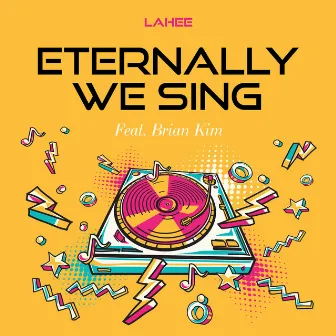 Eternally We Sing by Lahee