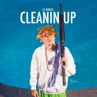 Cleanin Up by Lil Windex