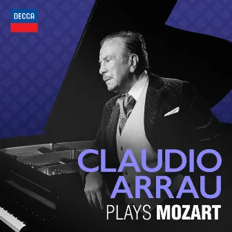 Claudio Arrau plays Mozart by Claudio Arrau