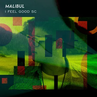 I Feel Good Sc by Malibul Music