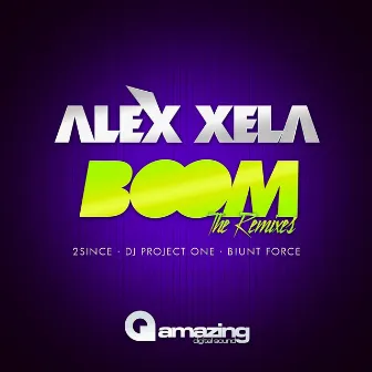 Boom the Remixes by Alex Xela