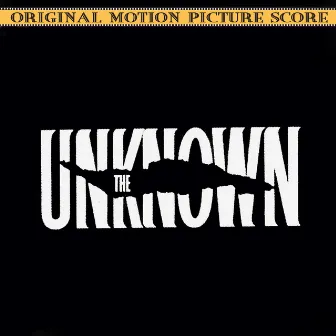 The Unknown (Original Motion Picture Score) by Dominic Frontiere