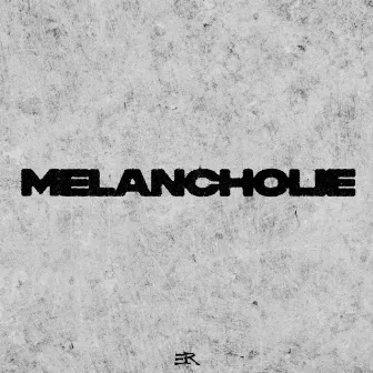 Melancholie by E.R.