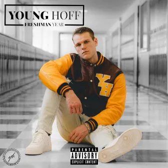 The Freshman Year EP by Young Hoff