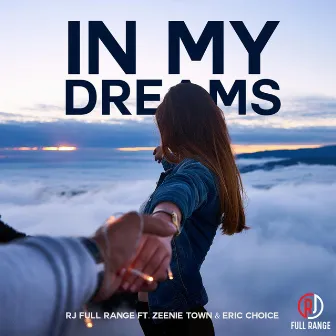 In My Dreams by Rj Full Range