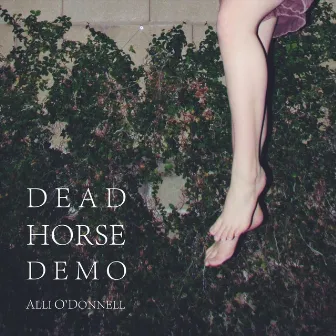 Dead Horse Demo by Alli O'Donnell