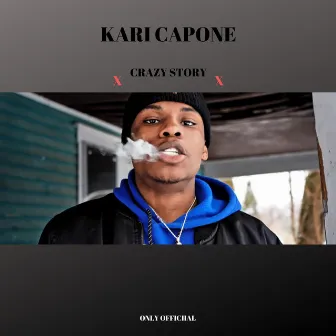 Crazy Story (Freestyle) by Kari Capone