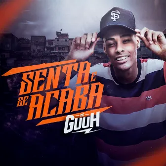 Senta e Se Acaba by MC Guuh