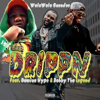 Drippn by Walawala Goundee