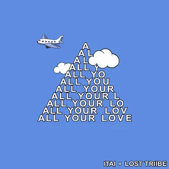 All Your Love by Itai