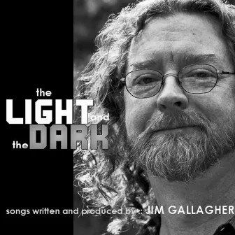 The Light & The Dark by Jim Gallagher