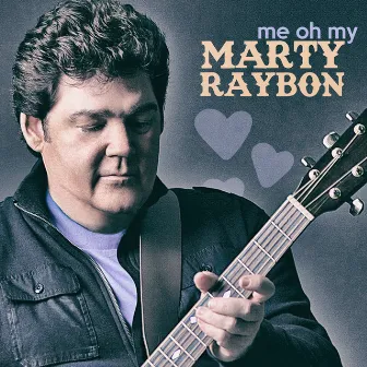 Me Oh My by Marty Raybon