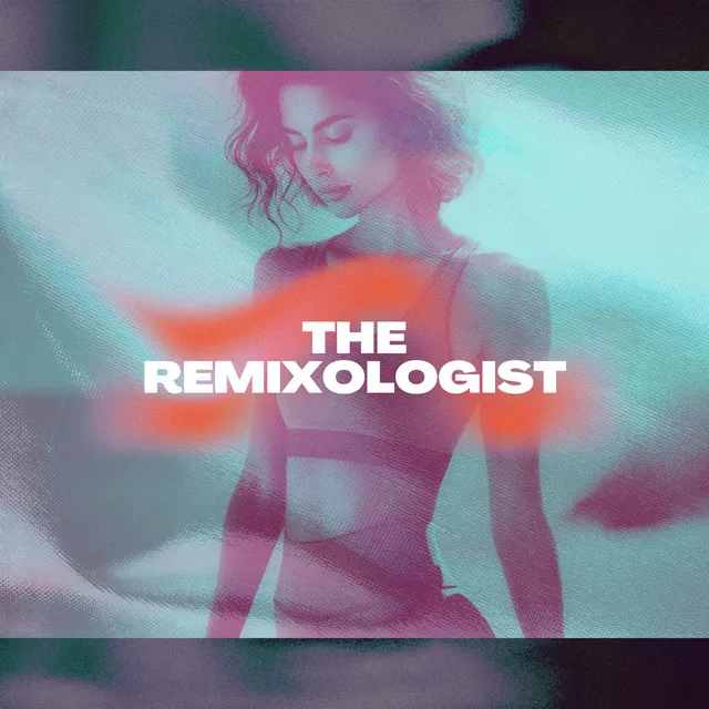 The Remixologist: Where the Beat Takes You Down