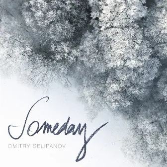 Someday by Dmitry Selipanov