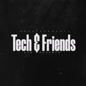 Tech & Friends (Ghetto Mix) by Absolutesoulx