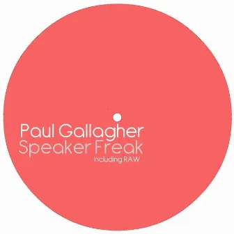 Speaker Freak by Paul Gallagher