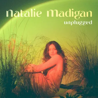 Unplugged by Natalie Madigan