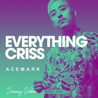 EVERYTHING CRISS by Acemark