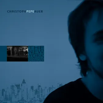 The New York Sessions by Christoph Pepe Auer