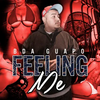 Feeling Me by BDA Guapo