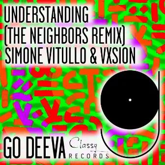 Understanding (The Neighbors Remix) by VXSION