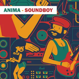 Soundboy by ANIMA