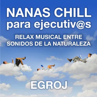 Nanas Chill para Ejecutiv@s (Relax Musical Entre Sonidos de la Naturaleza) by Egroj