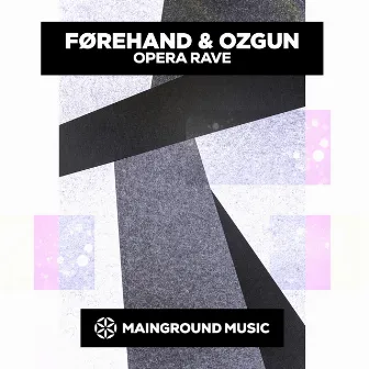 Opera Rave by Førehand