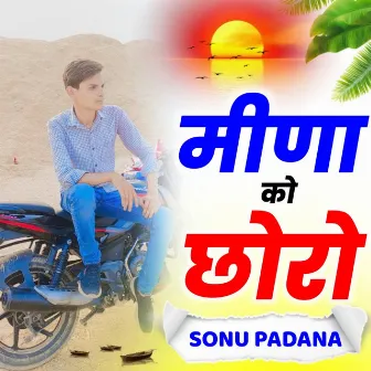 Meena ko Choro Meena Ji by Sonu Padana