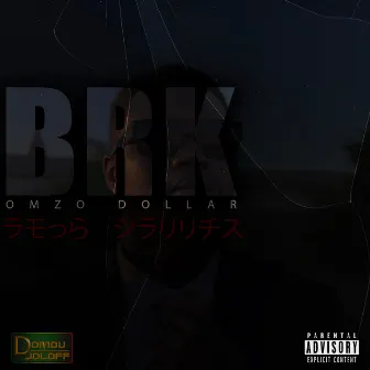 BRK by Omzo Dollar