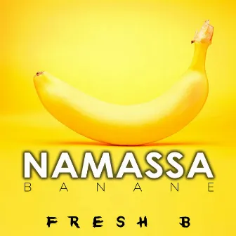 Namassa (Banane) by Fresh B