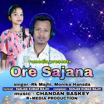 Ore Sajana by Rk Majhi