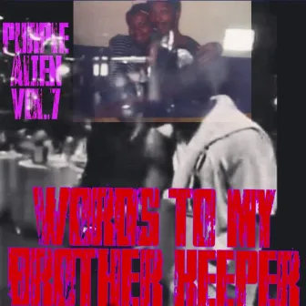 Purple Alien Invasion.Vol7 Word To My Brother Keeper by Ceazer 3.5