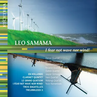 Samama: I Fear Not Wave Nor Wind! by Leo Samama