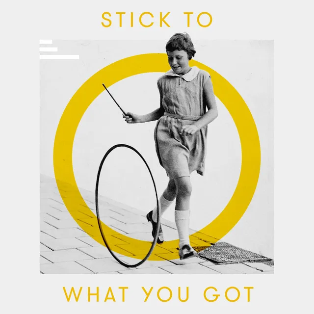 Stick to What You Got - Electro Swing Version