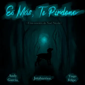 Es Más, Te Perdono by Jotabarrioz