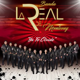 Ya Te Olvidé by Banda La Real De Monterrey