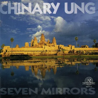 Chinary Ung: Seven Mirrors by Gloria Cheng