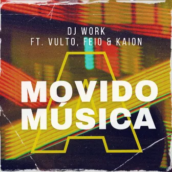 Movido a Música by DJ Work