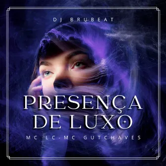 PRESENÇA DE LUXO by Dj BruBeat