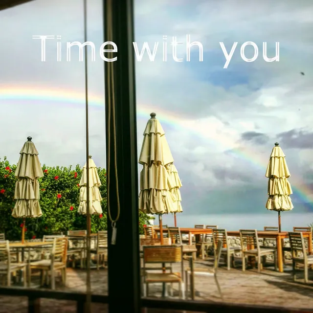 Time with you