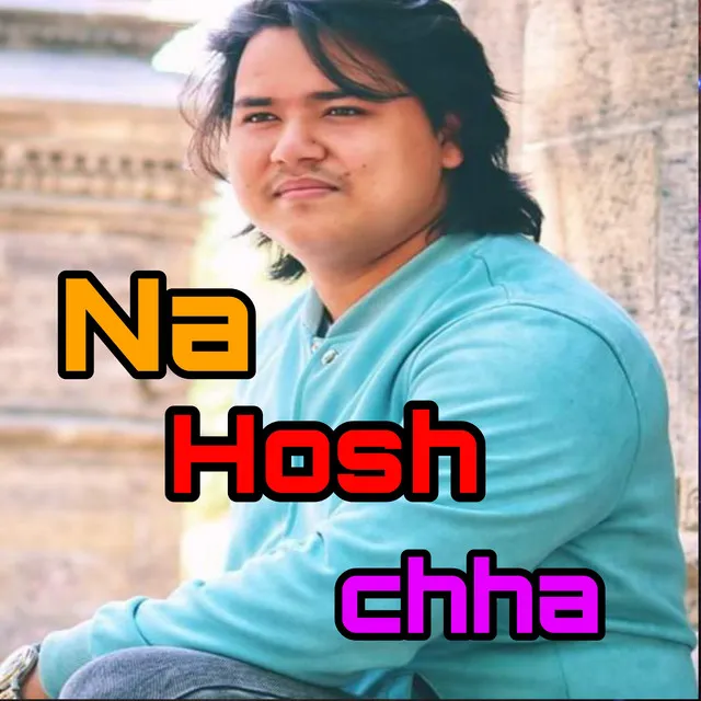 Na Hosh Chha