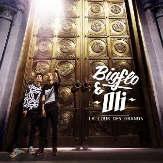 La cour des grands by Bigflo & Oli