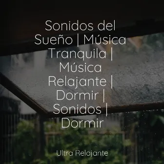 Sonidos del Sueño | Música Tranquila | Música Relajante | Dormir | Sonidos | Dormir by Piano para Relajarse