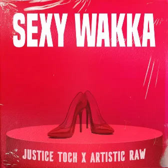 Sexy Wakka by Justice Toch