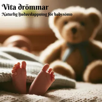 Vita drömmar: Naturlig ljudavslappning för babysömn – Vaggvisor som hjälper dina barn att sova hela natten by 