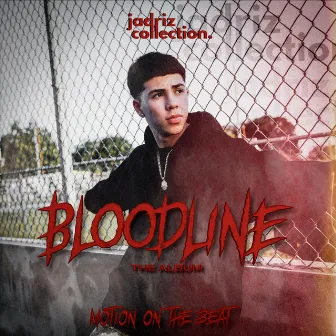 Bloodline The Album by Motion on the Beat