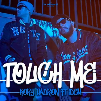 Touch me by Kory Padron