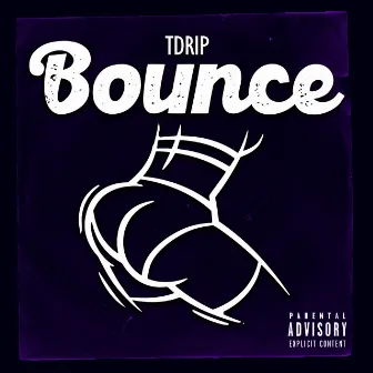 Bounce by TDrip